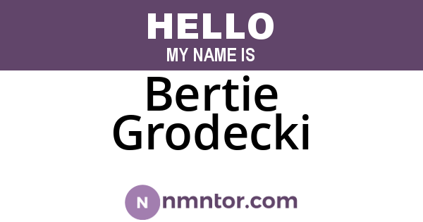 Bertie Grodecki