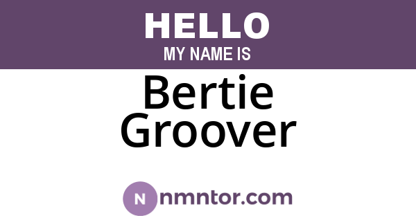 Bertie Groover