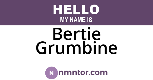 Bertie Grumbine