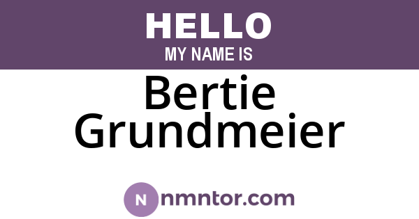 Bertie Grundmeier