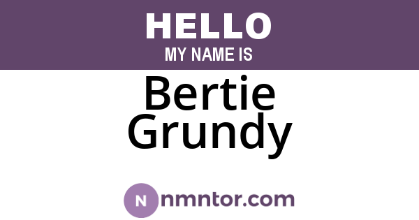 Bertie Grundy