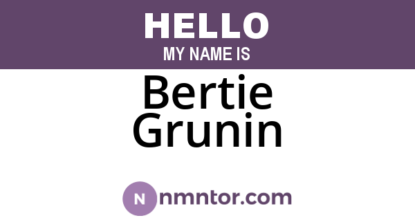 Bertie Grunin