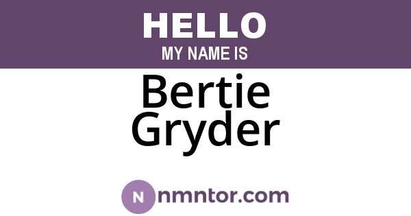 Bertie Gryder
