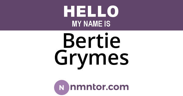 Bertie Grymes