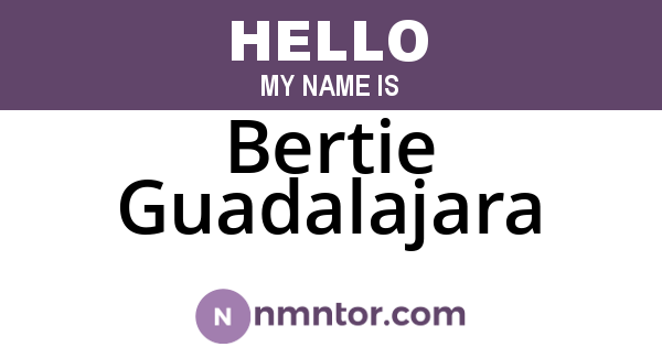 Bertie Guadalajara