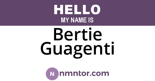 Bertie Guagenti