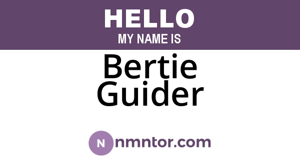 Bertie Guider
