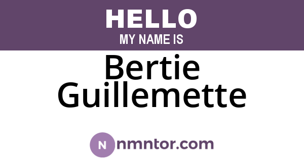 Bertie Guillemette