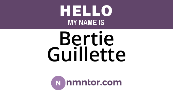 Bertie Guillette