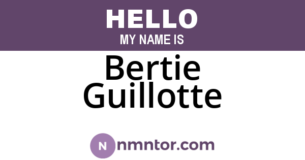 Bertie Guillotte