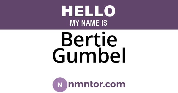 Bertie Gumbel