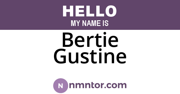 Bertie Gustine