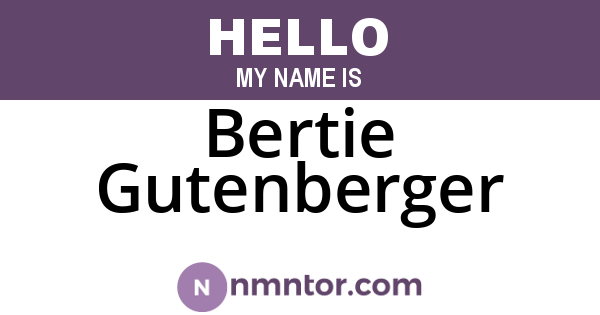Bertie Gutenberger