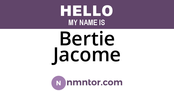 Bertie Jacome