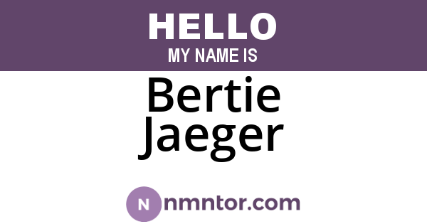 Bertie Jaeger