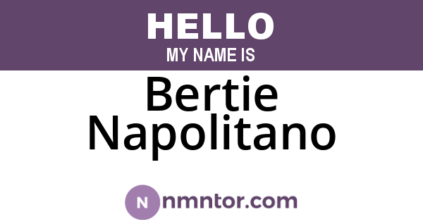 Bertie Napolitano