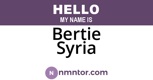 Bertie Syria