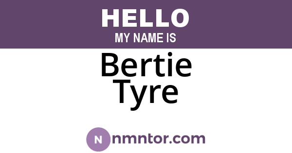 Bertie Tyre