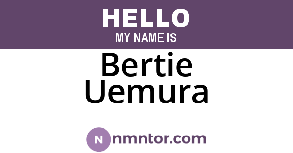 Bertie Uemura