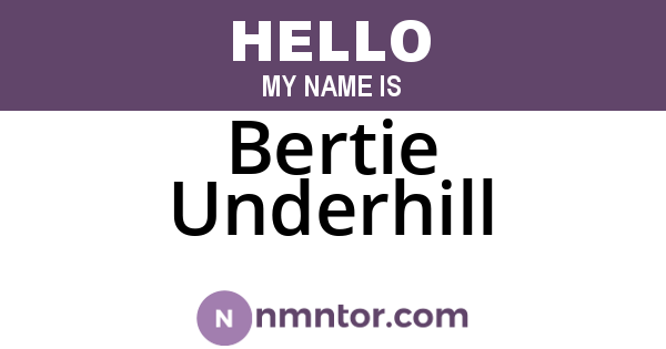 Bertie Underhill