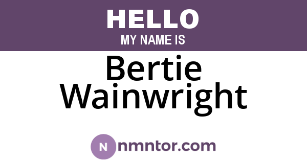 Bertie Wainwright