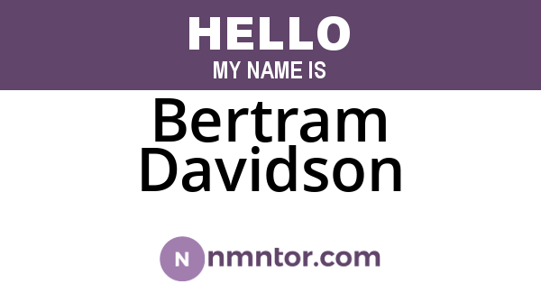Bertram Davidson
