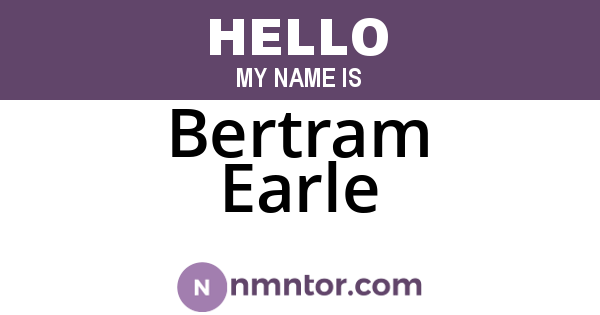 Bertram Earle