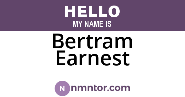 Bertram Earnest