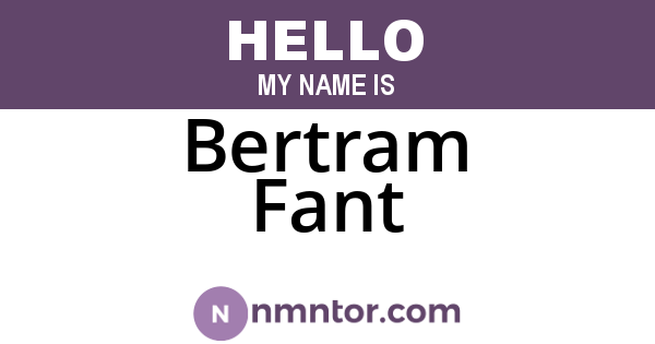 Bertram Fant