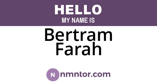 Bertram Farah