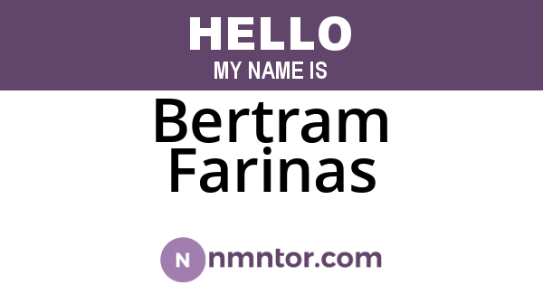 Bertram Farinas