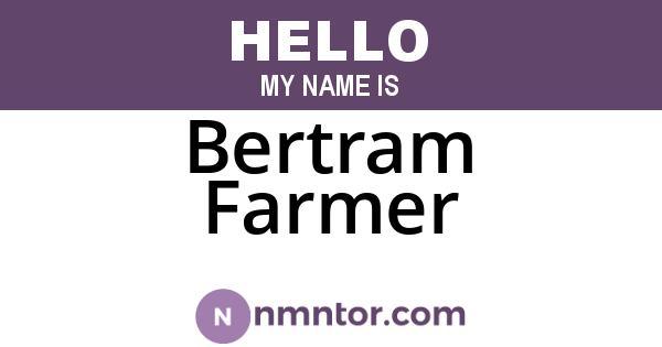 Bertram Farmer