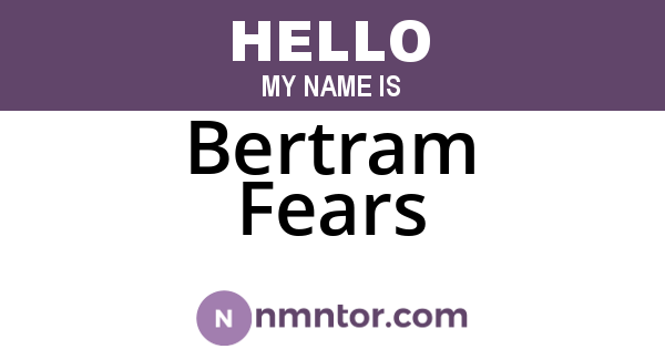 Bertram Fears