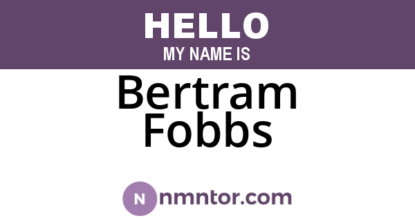 Bertram Fobbs