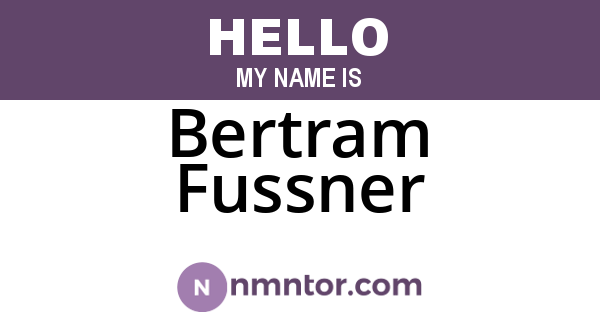 Bertram Fussner