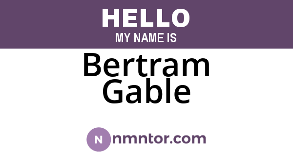 Bertram Gable