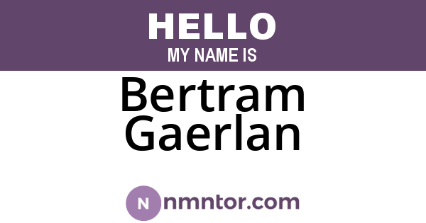 Bertram Gaerlan