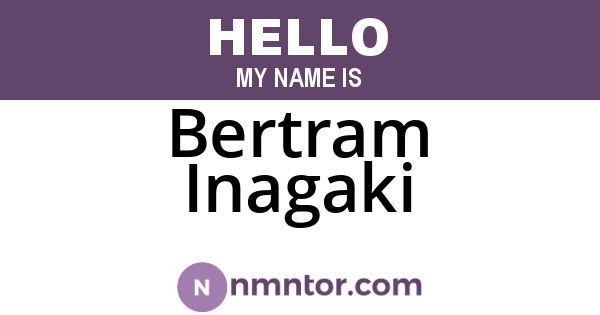 Bertram Inagaki
