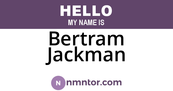 Bertram Jackman
