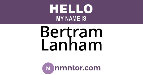 Bertram Lanham