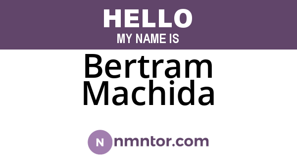 Bertram Machida