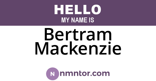 Bertram Mackenzie