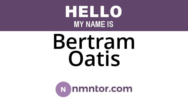 Bertram Oatis