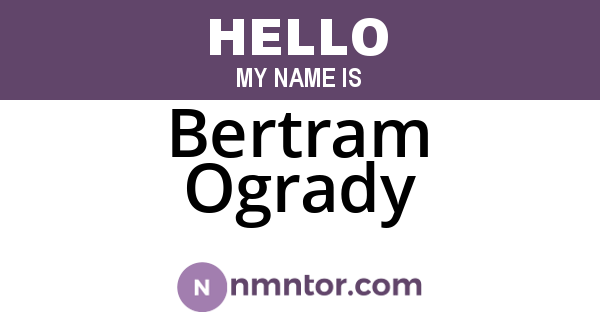 Bertram Ogrady