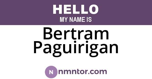 Bertram Paguirigan