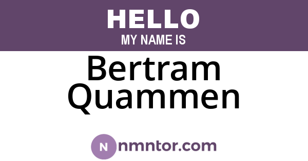 Bertram Quammen