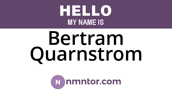 Bertram Quarnstrom