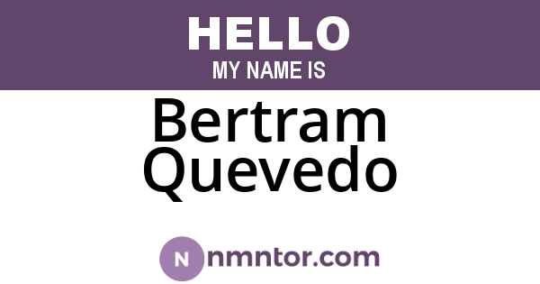 Bertram Quevedo