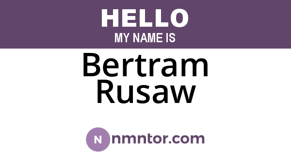 Bertram Rusaw