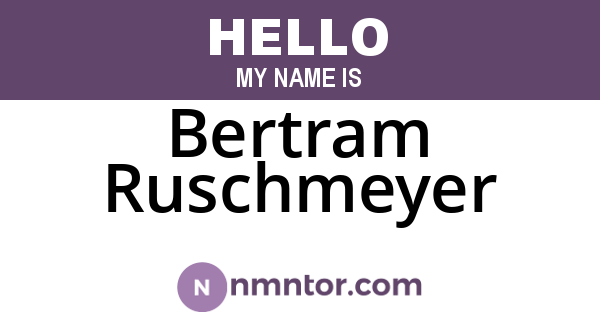 Bertram Ruschmeyer